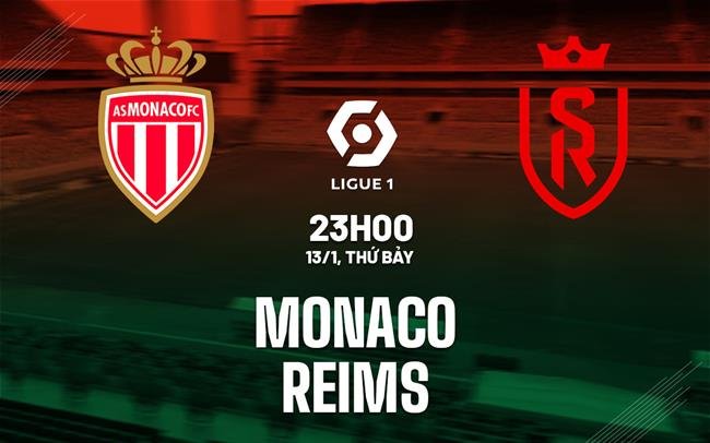 Dự đoán trận đấu giữa Monaco vs Reims vào lúc 23h00 ngày 13/1 (Ligue 1 mùa giải 2023/24)