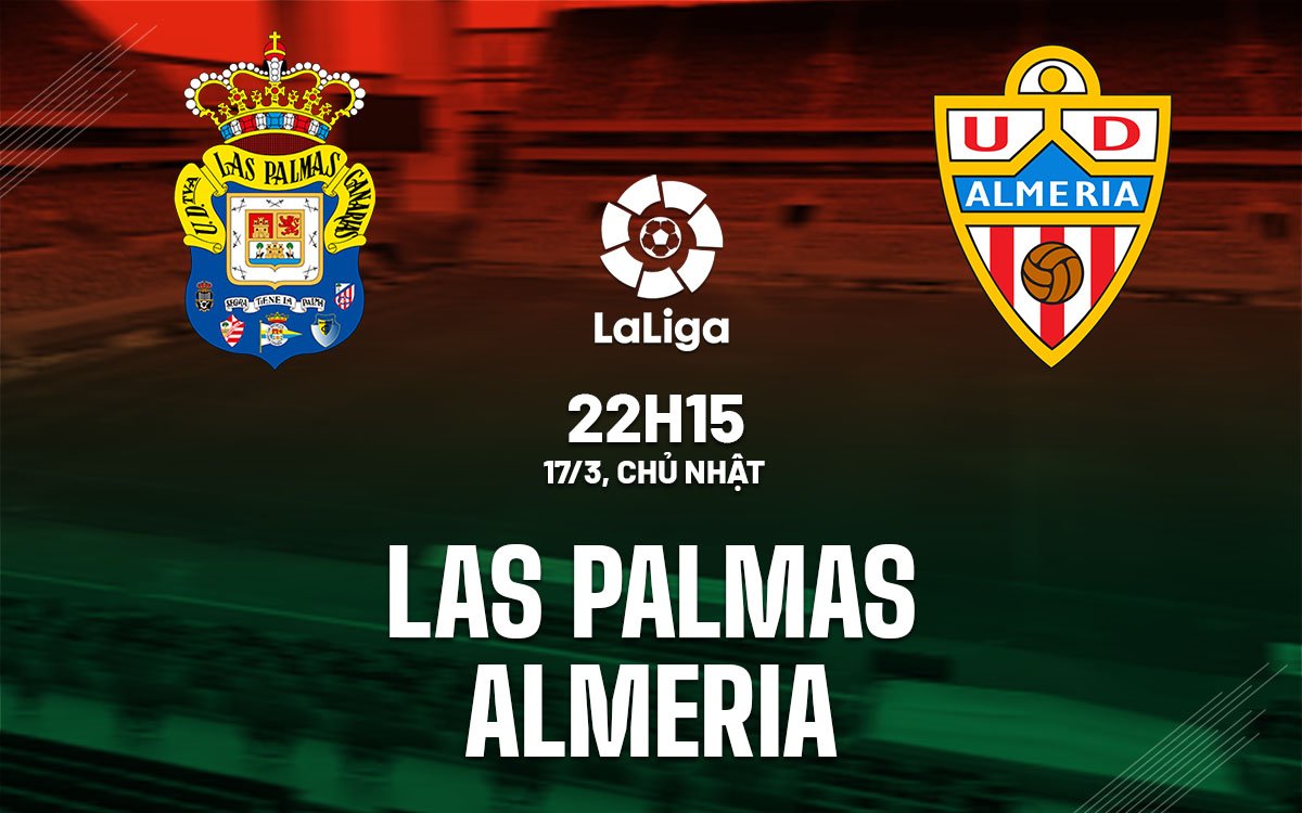 Dự đoán trận đấu Las Palmas vs Almeria vào lúc 22h15 ngày 17/3 (La Liga mùa 2023/24)